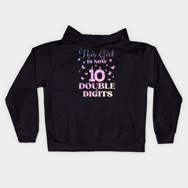 This Girl Is Now 10 Double Digits T-Shirt, It's My 10th Years Old Birthday Gift Party Outfit, Celebrating Present for Kids Daughter, Ten Yrs Kids Hoodie by Emouran